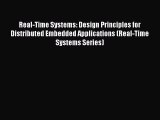 Book Real-Time Systems: Design Principles for Distributed Embedded Applications (Real-Time