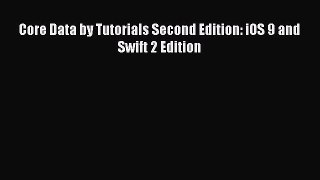 Download Core Data by Tutorials Second Edition: iOS 9 and Swift 2 Edition Full Ebook