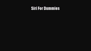 Book Siri For Dummies Full Ebook