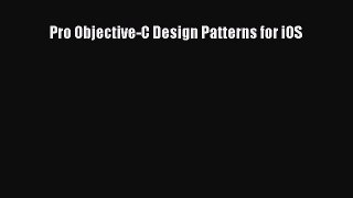 Book Pro Objective-C Design Patterns for iOS Full Ebook