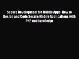 Book Secure Development for Mobile Apps: How to Design and Code Secure Mobile Applications