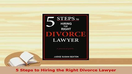 PDF  5 Steps to Hiring the Right Divorce Lawyer  EBook
