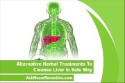Alternative Herbal Treatments To Cleanse Liver In Safe Way