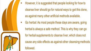 How To Cleanse Liver With The Help Of Herbal Supplements Available?