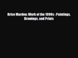 [PDF] Brice Marden: Work of the 1990s : Paintings Drawings and Prints Read Full Ebook