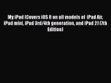 Book My iPad (Covers iOS 8 on all models of  iPad Air iPad mini iPad 3rd/4th generation and