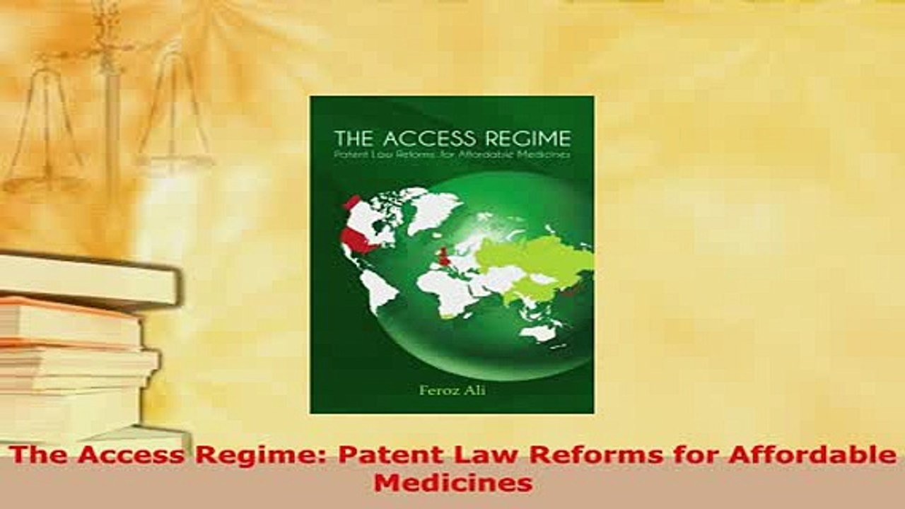 Download  The Access Regime Patent Law Reforms for Affordable Medicines  Read Online