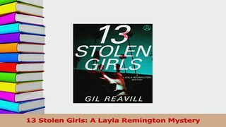 Read  13 Stolen Girls A Layla Remington Mystery Ebook Free
