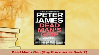 Download  Dead Mans Grip Roy Grace series Book 7 Free Books