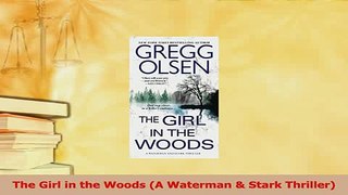 Download  The Girl in the Woods A Waterman  Stark Thriller  EBook