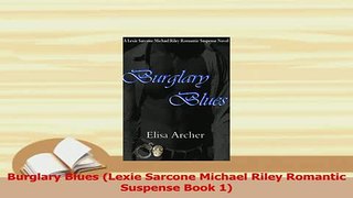 Read  Burglary Blues Lexie Sarcone Michael Riley Romantic Suspense Book 1 Ebook Free
