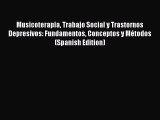 PDF Musicoterapia Trabajo Social y Trastornos Depresivos: Fundamentos Conceptos y Métodos (Spanish