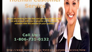 Need help? Why don't you try Hotmail Customer service 1-806-731-0132 ?