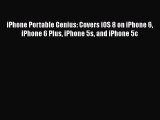Book iPhone Portable Genius: Covers iOS 8 on iPhone 6 iPhone 6 Plus iPhone 5s and iPhone 5c