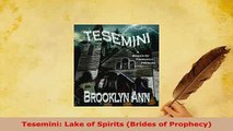 Download  Tesemini Lake of Spirits Brides of Prophecy  Read Online