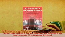 PDF  As Crianças e os Adolescentes Os Menores Infratores Uma visão crítica à luz do Estatuto Free Books