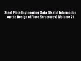 Download Steel Plate Engineering Data (Useful Information on the Design of Plate Structures)