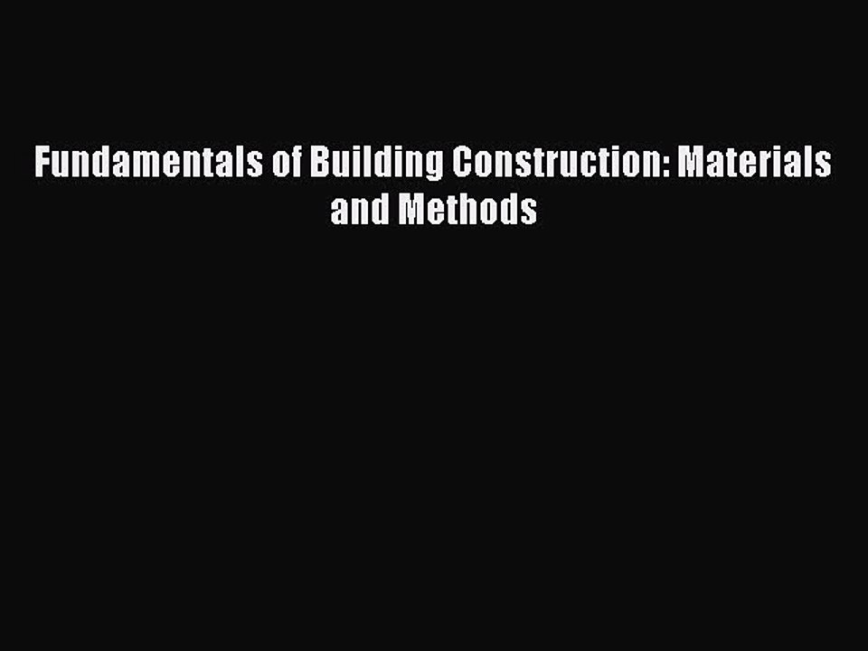 Read Fundamentals of Building Construction: Materials and Methods Ebook Free