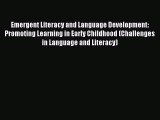 [PDF] Emergent Literacy and Language Development: Promoting Learning in Early Childhood (Challenges