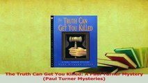 Download  The Truth Can Get You Killed A Paul Turner Mystery Paul Turner Mysteries Ebook Free