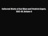 Read Collected Works of Karl Marx and Friedrich Engels 1845-48 Volume 6 Ebook Free