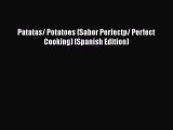 [Read Book] Patatas/ Potatoes (Sabor Perfectp/ Perfect Cooking) (Spanish Edition)  EBook