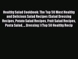 [Read Book] Healthy Salad Cookbook: The Top 50 Most Healthy and Delicious Salad Recipes (Salad