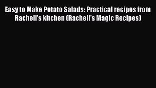 [Read Book] Easy to Make Potato Salads: Practical recipes from Racheli's kitchen (Racheli's