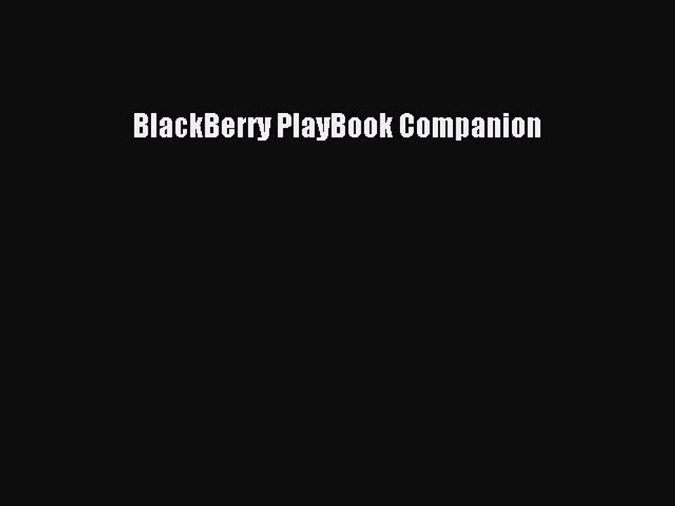 [Read PDF] BlackBerry PlayBook Companion Download Free