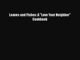 [Read Book] Loaves and Fishes: A Love Your Neighbor Cookbook  EBook