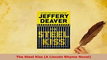 PDF  The Steel Kiss A Lincoln Rhyme Novel Read Online