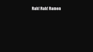 [Read Book] Rah! Rah! Ramen  EBook