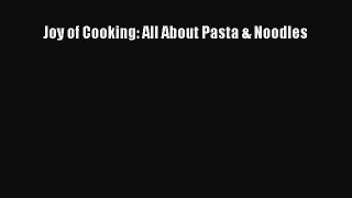 [Read Book] Joy of Cooking: All About Pasta & Noodles  EBook