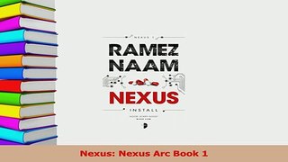 Download  Nexus Nexus Arc Book 1  Read Online