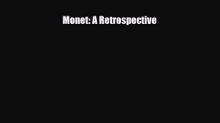 [PDF] Monet: A Retrospective Download Online