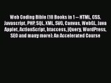 Book Web Coding Bible (18 Books in 1 -- HTML CSS Javascript PHP SQL XML SVG Canvas WebGL Java