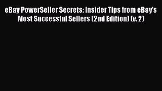 Book eBay PowerSeller Secrets: Insider Tips from eBay's Most Successful Sellers (2nd Edition)