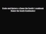 [Read Book] Crabs and Oysters: a Savor the South® cookbook (Savor the South Cookbooks)  Read