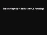 [Read Book] The Encyclopedia of Herbs Spices & Flavorings  Read Online