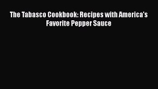 [Read Book] The Tabasco Cookbook: Recipes with America's Favorite Pepper Sauce  EBook