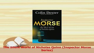 Download  The Silent World of Nicholas Quinn Inspector Morse Series PDF Free