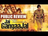 Jai Gangaajal Public Review | Priyanka Chopra, Prakash Jha