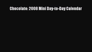 [Read Book] Chocolate: 2008 Mini Day-to-Day Calendar  EBook