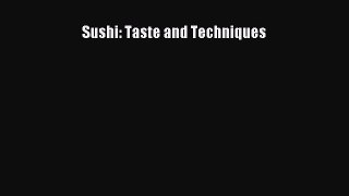 [Read Book] Sushi: Taste and Techniques  EBook