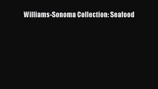 [Read Book] Williams-Sonoma Collection: Seafood Free PDF