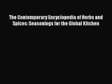 [Read Book] The Contemporary Encyclopedia of Herbs and Spices: Seasonings for the Global Kitchen