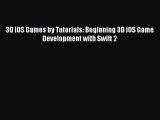 Book 3D iOS Games by Tutorials: Beginning 3D iOS Game Development with Swift 2 Full Ebook