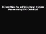 Book iPad and iPhone Tips and Tricks (Covers iPads and iPhones running iOS9) (5th Edition)