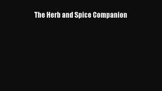 [Read Book] The Herb and Spice Companion  EBook