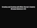 [Read Book] Growing and Cooking with Mint: Storey's Country Wisdom Bulletin A-145  EBook
